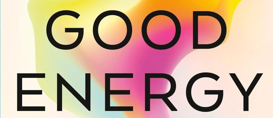 Good Energy: The Surprising Connection Between Metabolism and Limitless Health