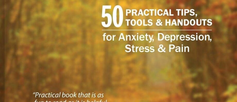 The Mindfulness Toolbox: 50 Practical Tips, Tools & Handouts for Anxiety, Depression, Stress & Pain