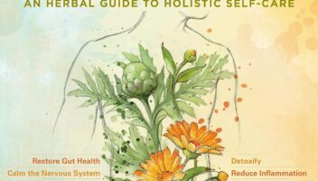 Body into Balance: An Herbal Guide to Holistic Self-Care