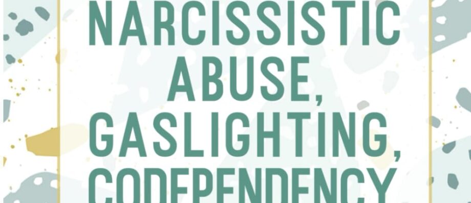 Recovery from Narcissistic Abuse, Gaslighting, Codependency and Complex PTSD (4 Books in 1): Workbook and Guide to Overcome Trauma, Toxic ... and Recover from Unhealthy Relationships)