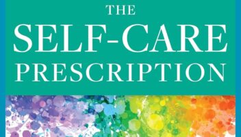 The Self Care Prescription: Powerful Solutions to Manage Stress, Reduce Anxiety & Increase Wellbeing