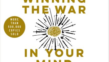 Winning the War in Your Mind: Change Your Thinking, Change Your Life