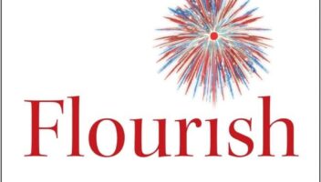 Flourish: A Visionary New Understanding of Happiness and Well-being