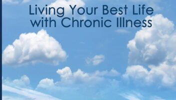 Finding a New Normal: Living Your Best Life with Chronic Illness