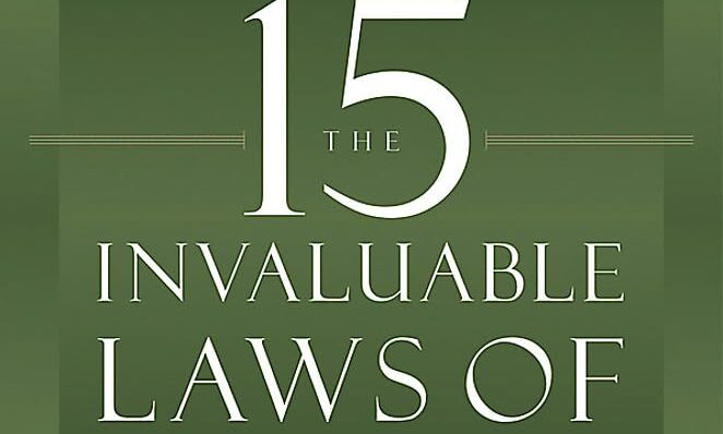 The 15 Invaluable Laws of Growth: Live Them and Reach Your Potential