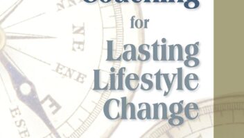 Wellness Coaching for Lasting Lifestyle Change - Second Edition