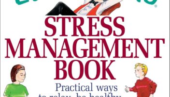 The Everything Stress Management Book: Practical Ways to Relax, Be Healthy, and Maintain Your Sanity (Everything® Series)