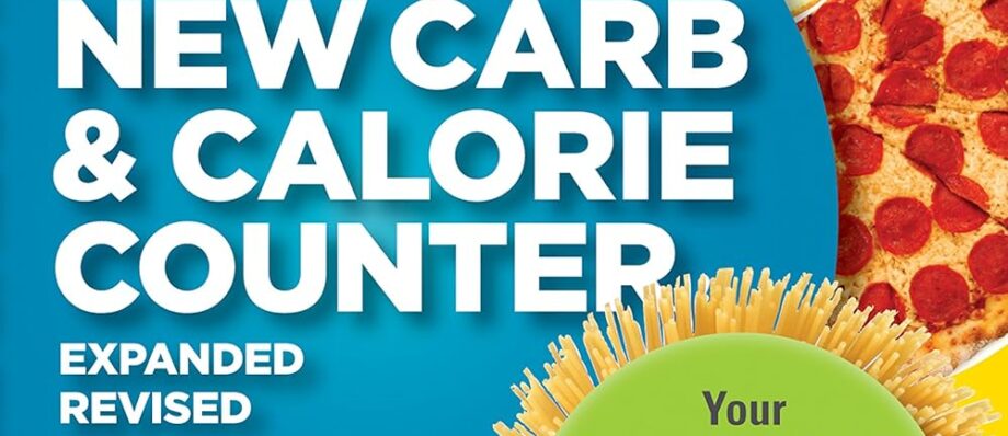 Dana Carpender's NEW Carb and Calorie Counter-Expanded, Revised, and Updated 4th Edition: Your Complete Guide to Total Carbs, Net Carbs, Calories, and More