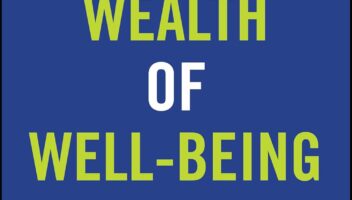 A Wealth of Well-Being: A Holistic Approach to Behavioral Finance